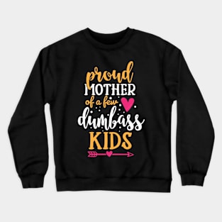 Proud mother Crewneck Sweatshirt